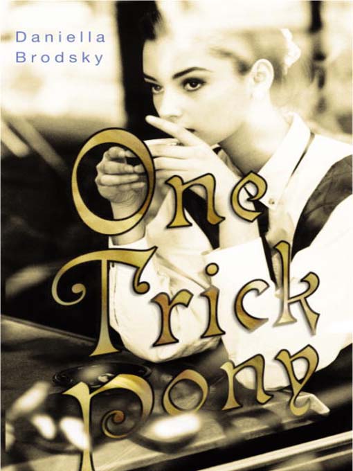 Title details for One Trick Pony by Daniella Brodsky - Available